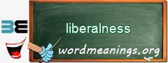 WordMeaning blackboard for liberalness